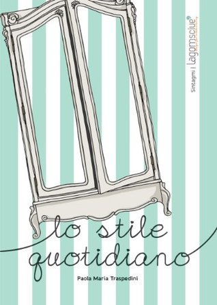 Lo stile quotidiano (Lagom Sciué - Lifestyle) (Italian Edition)