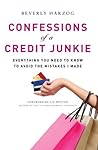 Confessions of a Credit Junkie by Beverly Harzog