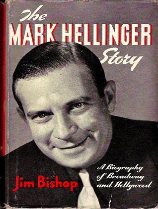 The Mark Hellinger Story: A Biography of Broadway and Hollywood (Hardcover)