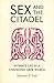 Sex and the Citadel by Shereen El Feki