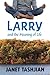 Larry and the Meaning of Life (The Larry Series Book 3)