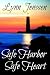 Safe Harbor, Safe Heart