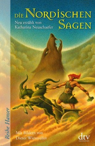 Die Nordischen Sagen: Neu erzählt von Katharina Neuschaefer (Kindle Edition)