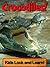 Crocodiles! Learn About Crocodiles and Enjoy Colorful Pictures - Look and Learn! (50+ Photos of Crocodiles)