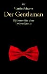 Book cover for Der Gentleman: Plädoyer für eine Lebenskunst