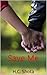 Save Me (Worthy Of Love, # 3)