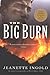 The Big Burn by Jeanette Ingold The Big Burn by Jeanette Ingold