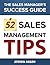 52 Sales Management Tips - The Sales Manager's Success Guide by Steven Rosen
