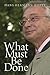 What Must Be Done by Hans-Hermann Hoppe