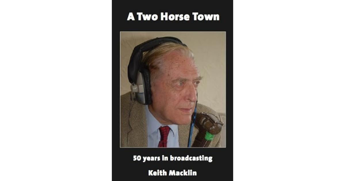 A Two Horse Town by Keith Macklin