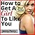 How To Get A Girl To Like You by Jenny Perry