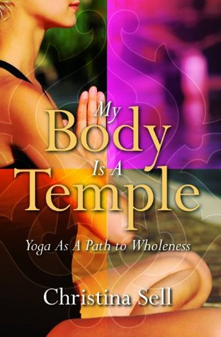 My Body Is A Temple (Kindle Edition)