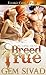 Breed True (Eclipse Heat, #4)