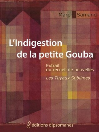 L'Indigestion de la Petite Gouba (French Edition)