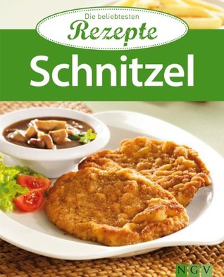 Schnitzel: Die beliebtesten Rezepte (German Edition)