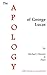 The Apology of George Lucas by Michael J. Hanson