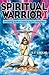 Spiritual Warrior I: Uncove...