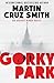Gorky Park by Martin Cruz Smith