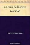 La niña de los tres maridos (Spanish Edition)
