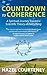 Countdown to Coherence by Hazel Courteney
