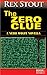 The Zero Clue (A Nero Wolfe Novella)