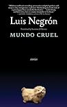 Mundo Cruel by Luis Negrón