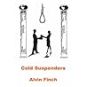 Cold Suspenders