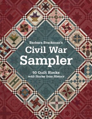 Barbara Brackman's Civil War Sampler: 50 Quilt Blocks with Stories from History (Kindle Edition)