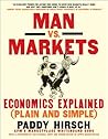 Man vs. Markets: Economics Explained (Plain and Simple) – An Insightful, Witty Journey Through Financial Markets for Investors Book cover for Man vs. Markets: Economics Explained (Plain and Simple) – An Insightful, Witty Journey Through Financial Markets for Investors