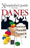 Book cover for The Xenophobe's Guide to the Danes (Xenophobe's Guides Book 9)