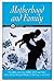 Motherhood and Family (The Integrity Series, #4)