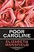 Poor Caroline