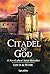 Citadel of God: A Novel about Saint Benedict
