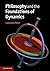 Philosophy and the Foundations of Dynamics by Lawrence Sklar