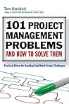 101 Project Management Problems and How to Solve Them: Practical Advice for Handling Real-World Project Challenges Book cover for 101 Project Management Problems and How to Solve Them: Practical Advice for Handling Real-World Project Challenges