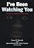 I've Been Watching You by Susan D. Mustafa