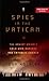 Spies in the Vatican: The Soviet Union's Cold War Against the Catholic Church