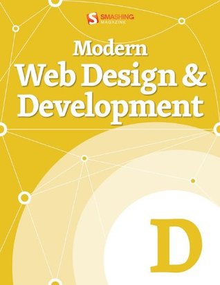 Modern Web Design & Development (Smashing eBook Series 1)