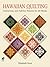 Hawaiian Quilting: Instructions and Full-Size Patterns for 20 Blocks (Dover Quilting)