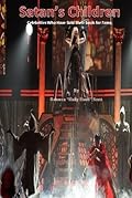 Satan's Children - Celebrities who have sold their souls for Fame