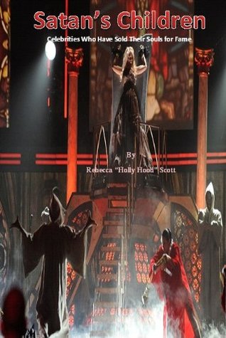 Satan's Children - Celebrities who have sold their souls for Fame (Kindle Edition)