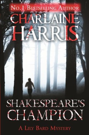 Shakespeare's Champion: A Lily Bard Mystery