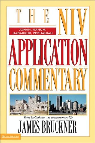 Jonah, Nahum, Habakkuk, Zephaniah (The NIV Application Commentary Book 13)