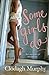 Some Girls Do