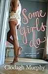 Some Girls Do by Clodagh Murphy