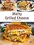 Melty Grilled Cheese (Recip...