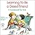 Learning to Be a Good Friend (Elf-help Books for Kids)