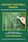 Fantasy Football Basics: The Ultimate "How-to" Guide for Beginners Book cover for Fantasy Football Basics: The Ultimate "How-to" Guide for Beginners