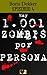 Hay 1001 zombis por persona...