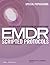Eye Movement Desensitization and Reprocessing (EMDR) Scripted Protocols: Special Populations